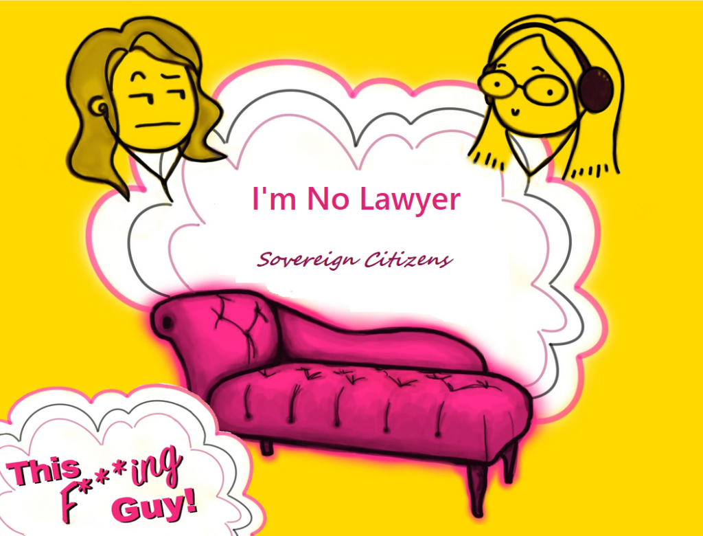 I’m No Lawyer | Sovereign Citizens